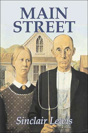 Main Street by Sinclair Lewis, Fiction, Classics de Sinclair Lewis