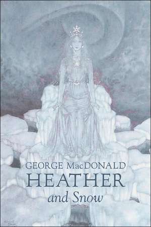 Heather and Snow de George Macdonald