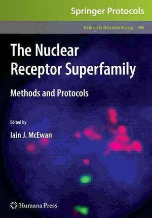 The Nuclear Receptor Superfamily: Methods and Protocols de Iain J. McEwan