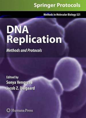 DNA Replication: Methods and Protocols de Sonya Vengrova