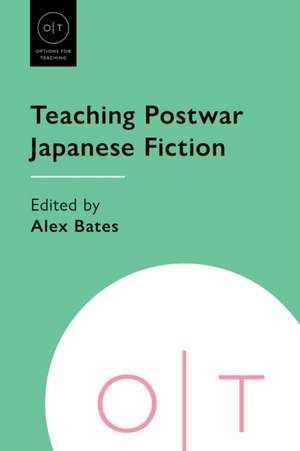 Teaching Postwar Japanese Fiction de Alex Bates