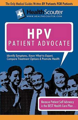 Healthscouter Hpv: The Human Papillomavirus Patient Advocate de Shana McKibbin