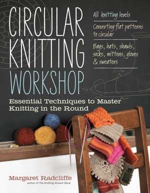 Circular Knitting Workshop de Margaret Radcliffe