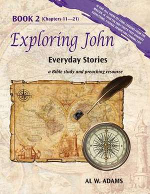 Exploring John de Al W. Adams