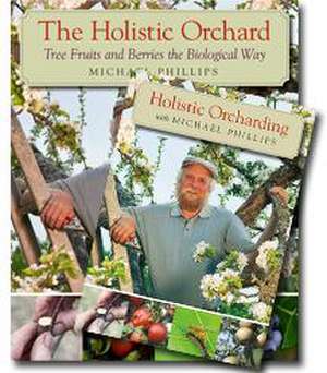 The Holistic Orchard (Book & DVD Bundle) de Michael Phillips