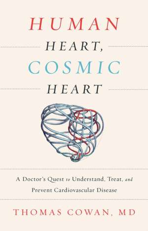 Human Heart, Cosmic Heart de Thomas Cowan