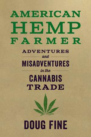 American Hemp Farmer de Doug Fine