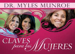 Claves Para las Mujeres de Myles Munroe