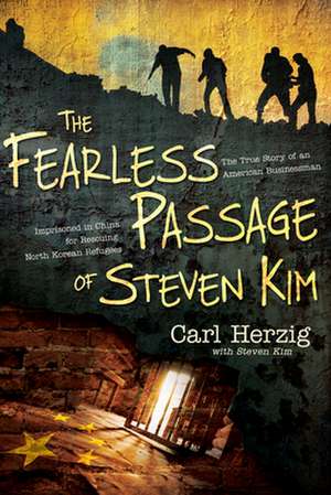 The Fearless Passage of Steven Kim de Carl Herzig