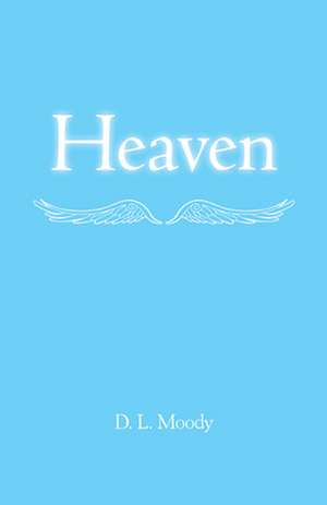 Heaven de Dwight L. Moody