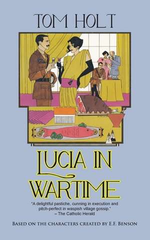 Lucia in Wartime de Tom Holt