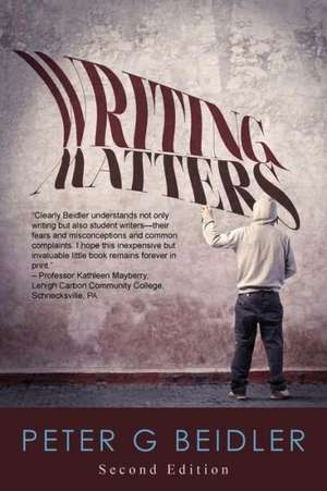 Writing Matters de Peter G. Beidler