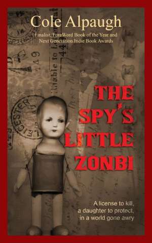 The Spy's Little Zonbi de Cole Alpaugh