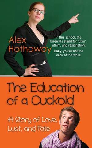 The Education of a Cuckold de Alex Hathaway