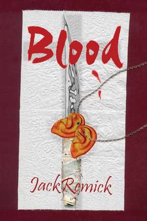 Blood de Jack Remick