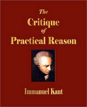 Critique of Practical Reason de Immanuel Kant