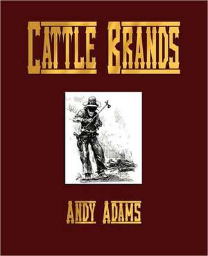 Cattle Brands de Andy Adams