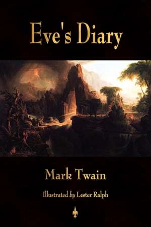 Eve's Diary, Complete de Mark Twain