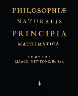 Philosophiae Naturalis Principia Mathematica (Latin Edition) de Newtono Isaaco Newtono