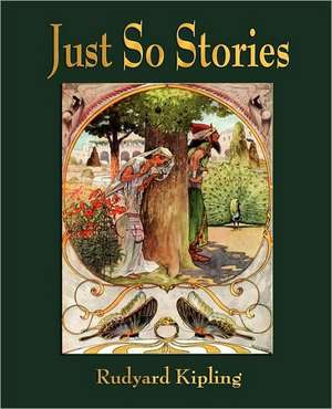 Just So Stories - For Little Children de Rudyard Kipling