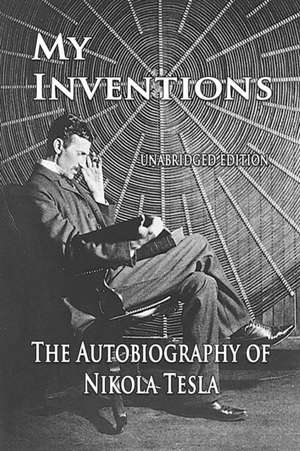 My Inventions de Nikola Tesla