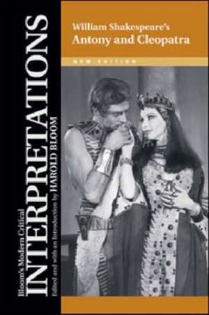 William Shakespeare's Antony and Cleopatra de Harold Bloom