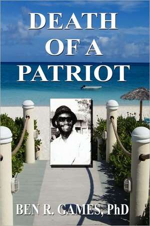 Death of a Patriot de Ben R. Games