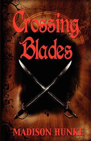 Crossing Blades de Madison Hunke