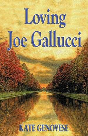 Loving Joe Gallucci de Kate Genovese