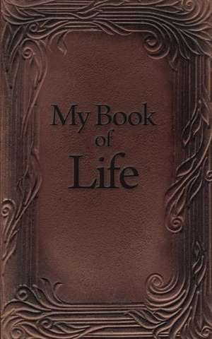 My Book of Life -Companion Book for the Guardian Code: It's Not Your Fault [And I Can Prove It!] de Steve Shenk