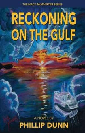 Reckoning on the Gulf de Phillip Dunn