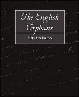 The English Orphans de Jane Holmes Mary Jane Holmes