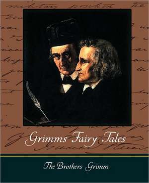 Grimms Fairy Tales de Brothers Grimm The Brothers Grimm