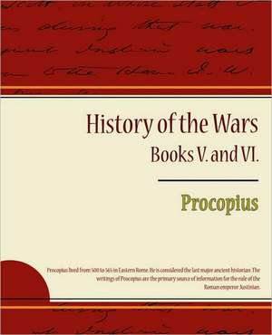 Procopius - History of the Wars, Books V. and VI. de Procopius