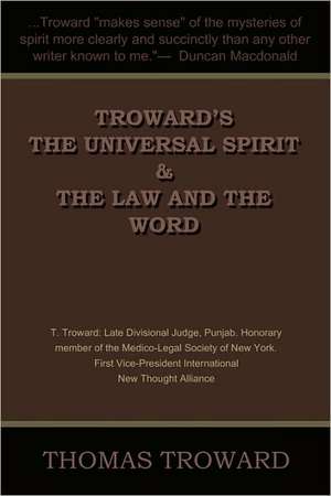 Troward's the Universal Spirit & the Law and the Word de Thomas Troward