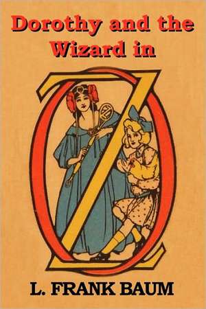 Dorothy and the Wizard in Oz de L. Frank Baum