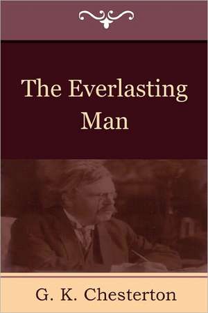 The Everlasting Man de G. K. Chesterton