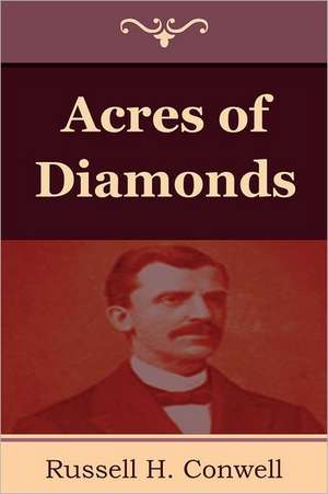 Acres of Diamonds de Russell Herman Conwell