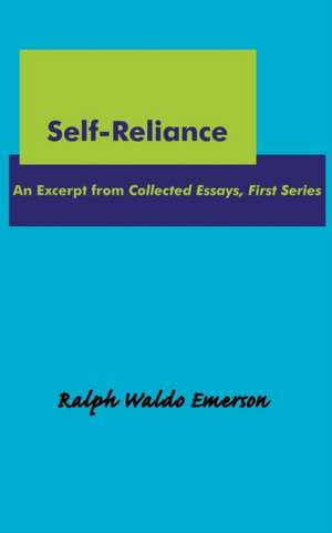 Self-Reliance de Ralph Waldo Emerson