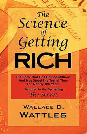 The Science of Getting Rich de Wallace D. Wattles