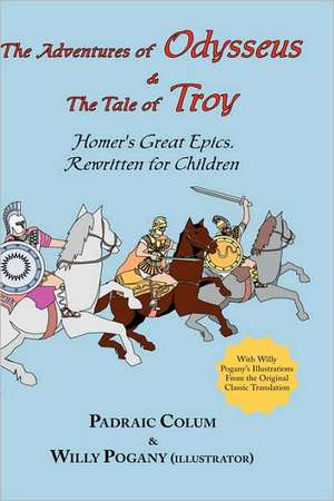 The Adventures of Odysseus & the Tale of Troy de Homer