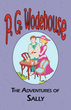 The Adventures of Sally de P. G. Wodehouse