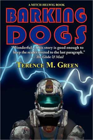 Barking Dogs de Terence M. Green