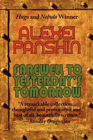 Farewell to Yesterday's Tomorrow de Alexei Panshin