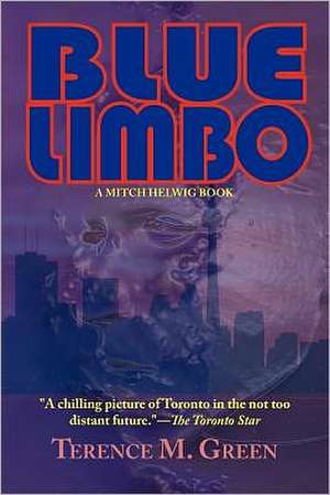 Blue Limbo - A Mitch Helwig Book de Terence M. Green