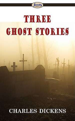 Three Ghost Stories de Charles Dickens