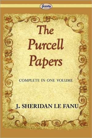 The Purcell Papers (Complete) de Joseph Sheridan Le Fanu