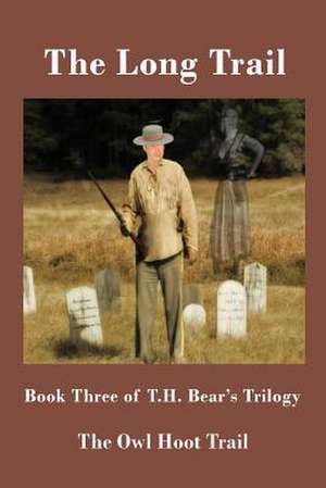 The Long Trail de T. H. Bear