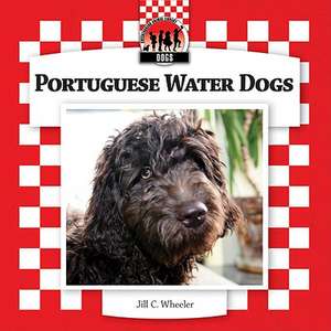 Portuguese Water Dogs: Easy Recipes for Kids to Bake de Jill C. Wheeler