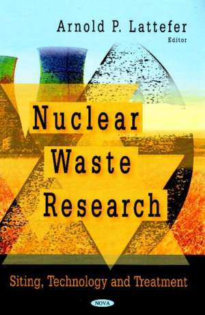 Nuclear Waste Research de Arnold P. Lattefer